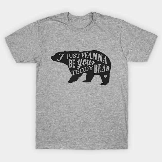 Retro Animal Bear I Just Want To Be Your Teddy Black T-Shirt by Rebus28